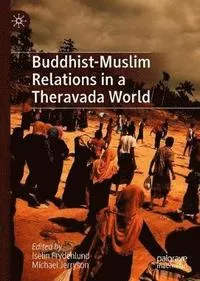Buddhist-Muslim Relations in a Theravada World book cover